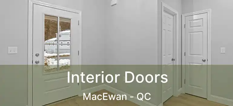  Interior Doors MacEwan - QC