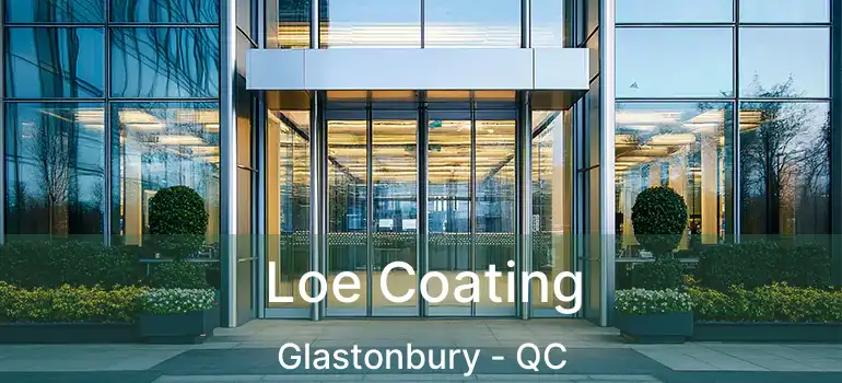 Loe Coating Glastonbury - QC