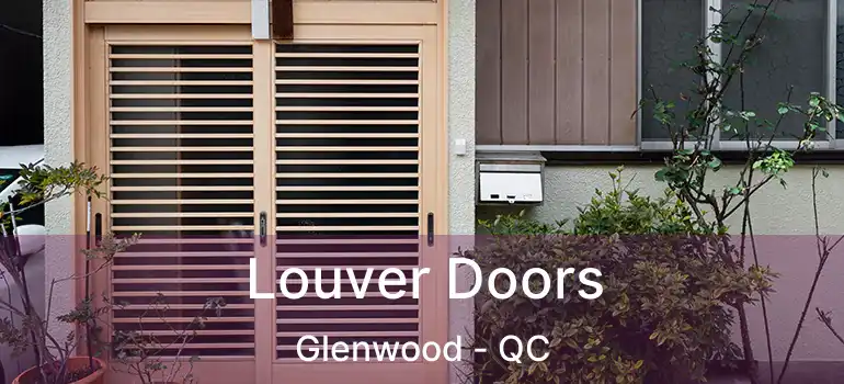  Louver Doors Glenwood - QC