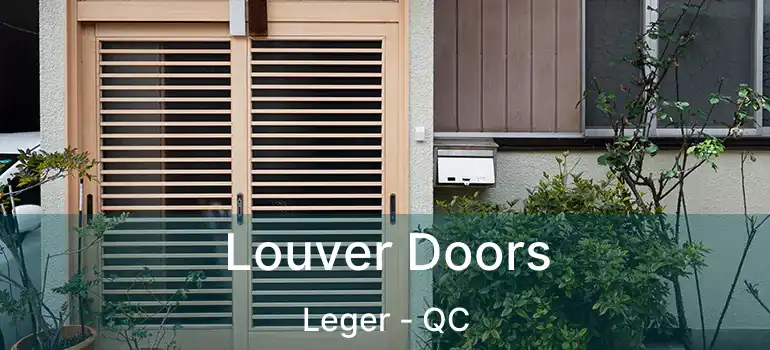  Louver Doors Leger - QC