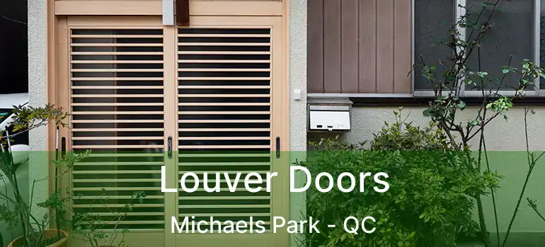  Louver Doors Michaels Park - QC