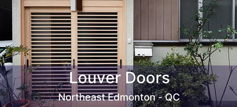  Louver Doors Northeast Edmonton - QC