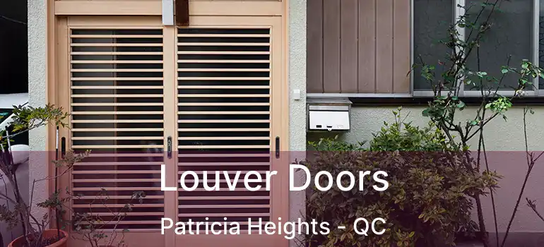  Louver Doors Patricia Heights - QC