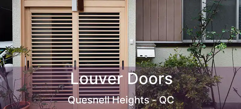  Louver Doors Quesnell Heights - QC