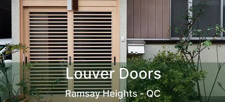  Louver Doors Ramsay Heights - QC