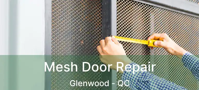  Mesh Door Repair Glenwood - QC