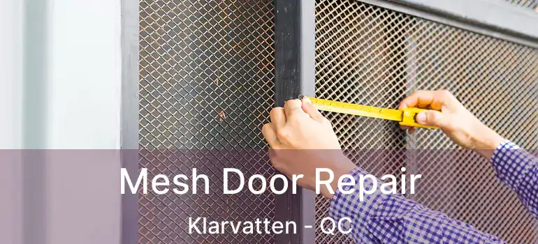 Mesh Door Repair Klarvatten - QC