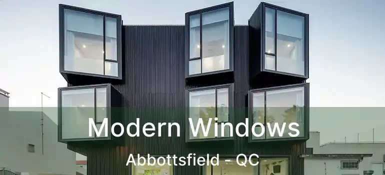  Modern Windows Abbottsfield - QC