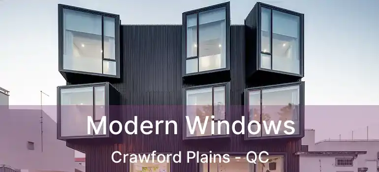  Modern Windows Crawford Plains - QC