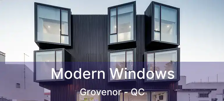  Modern Windows Grovenor - QC