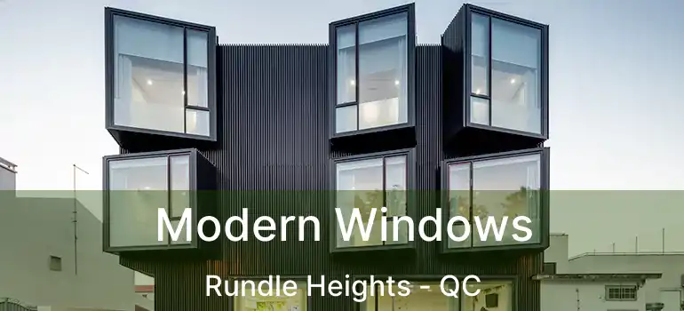 Modern Windows Rundle Heights - QC