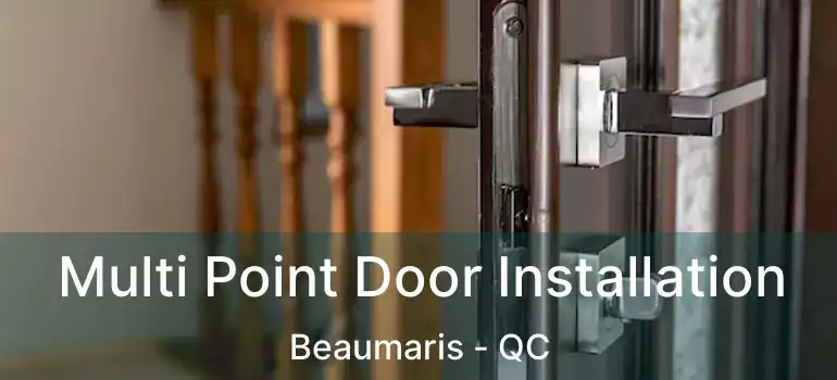  Multi Point Door Installation Beaumaris - QC