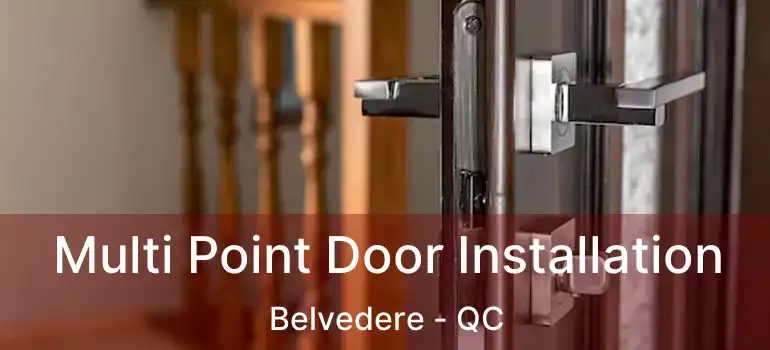  Multi Point Door Installation Belvedere - QC