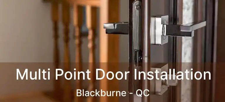  Multi Point Door Installation Blackburne - QC