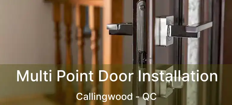 Multi Point Door Installation Callingwood - QC