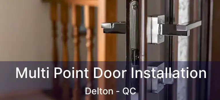  Multi Point Door Installation Delton - QC