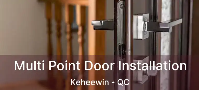 Multi Point Door Installation Keheewin - QC