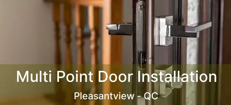  Multi Point Door Installation Pleasantview - QC