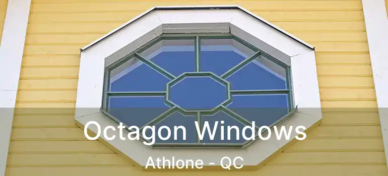 Octagon Windows Athlone - QC