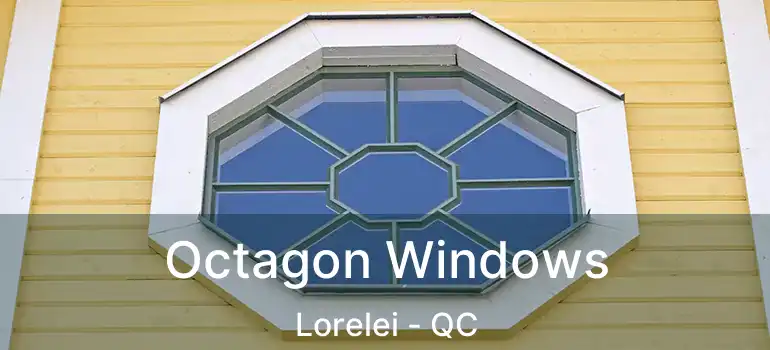  Octagon Windows Lorelei - QC
