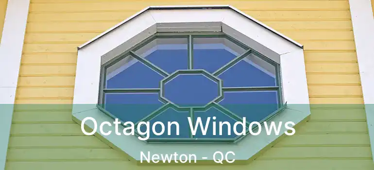  Octagon Windows Newton - QC