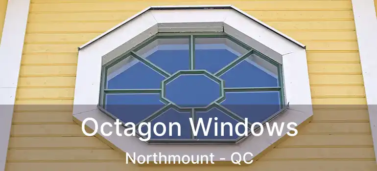 Octagon Windows Northmount - QC