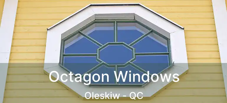  Octagon Windows Oleskiw - QC