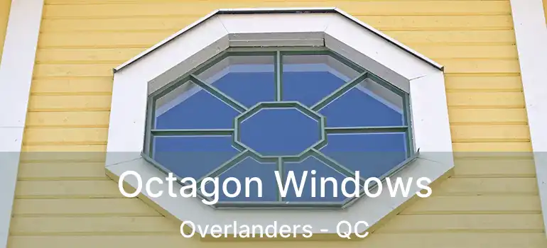  Octagon Windows Overlanders - QC