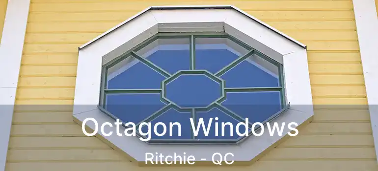  Octagon Windows Ritchie - QC