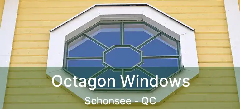  Octagon Windows Schonsee - QC