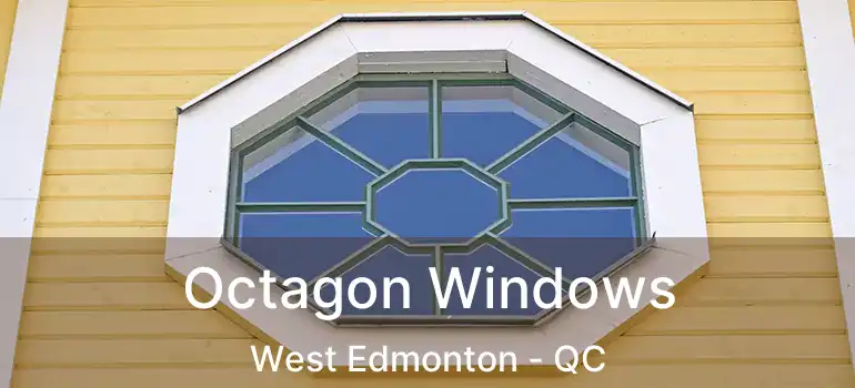  Octagon Windows West Edmonton - QC