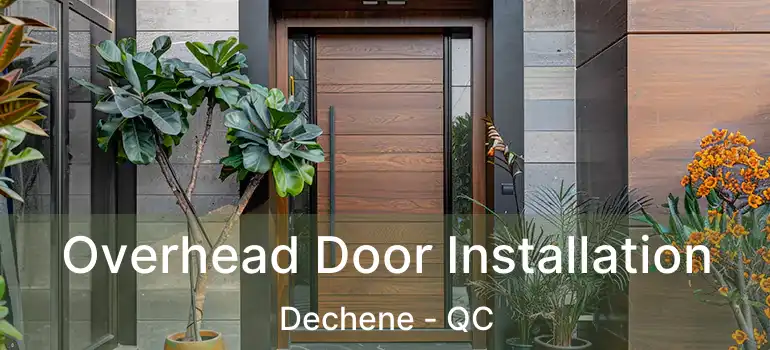  Overhead Door Installation Dechene - QC