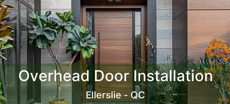  Overhead Door Installation Ellerslie - QC