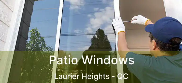 Patio Windows Laurier Heights - QC