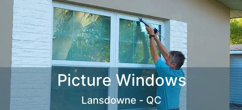  Picture Windows Lansdowne - QC