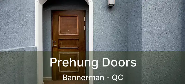  Prehung Doors Bannerman - QC