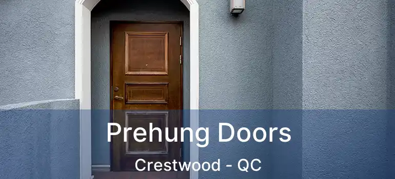 Prehung Doors Crestwood - QC