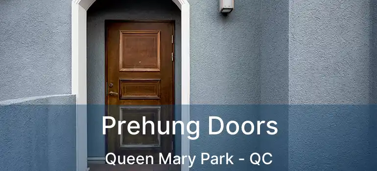  Prehung Doors Queen Mary Park - QC