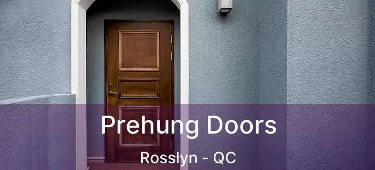  Prehung Doors Rosslyn - QC
