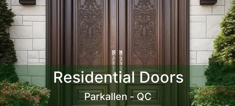  Residential Doors Parkallen - QC