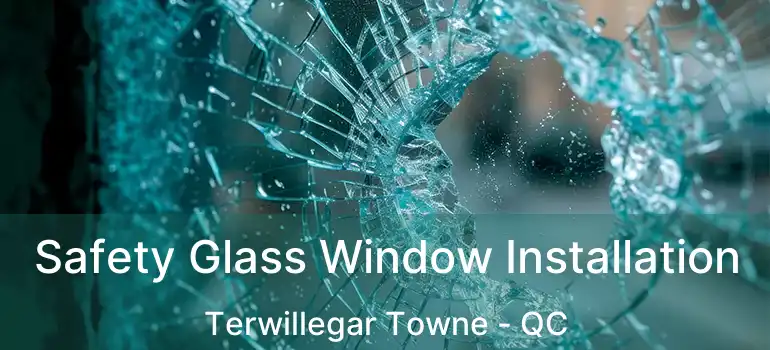  Safety Glass Window Installation Terwillegar Towne - QC