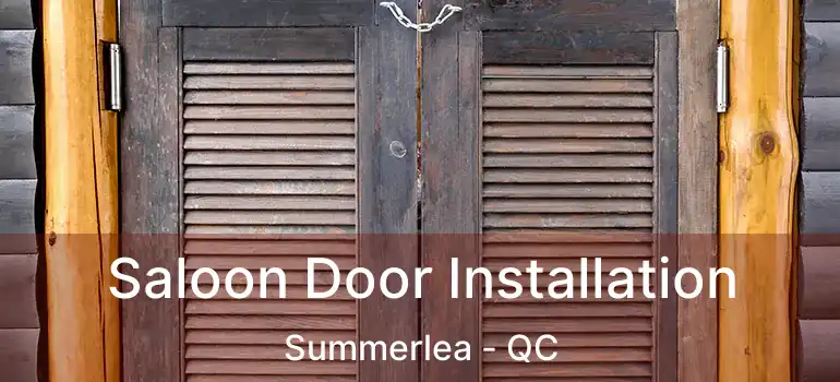  Saloon Door Installation Summerlea - QC