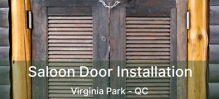  Saloon Door Installation Virginia Park - QC