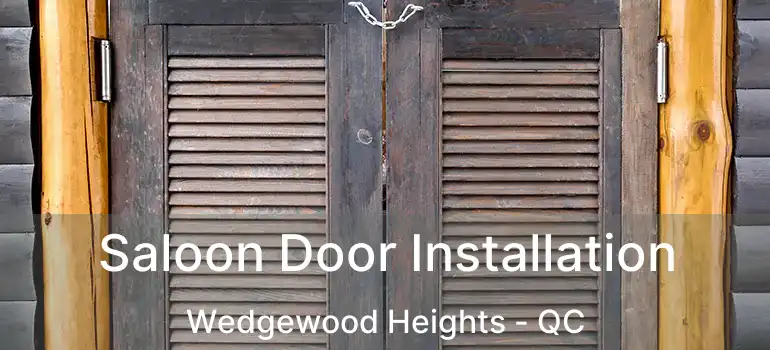  Saloon Door Installation Wedgewood Heights - QC