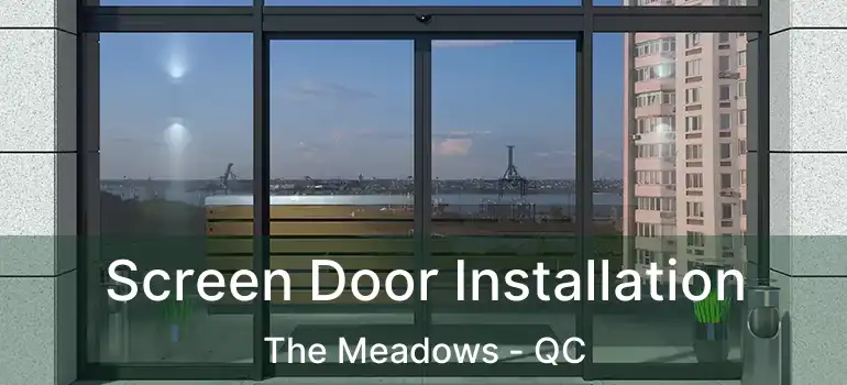  Screen Door Installation The Meadows - QC