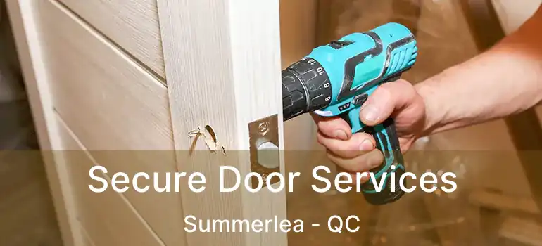  Secure Door Services Summerlea - QC