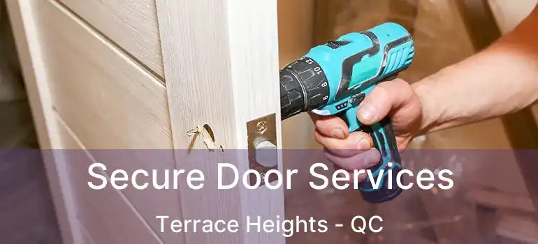  Secure Door Services Terrace Heights - QC