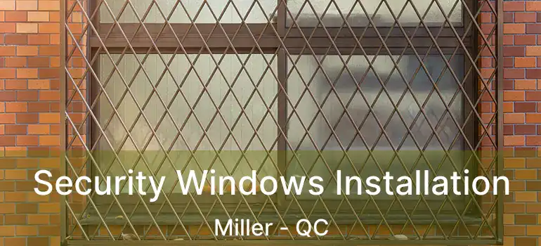  Security Windows Installation Miller - QC