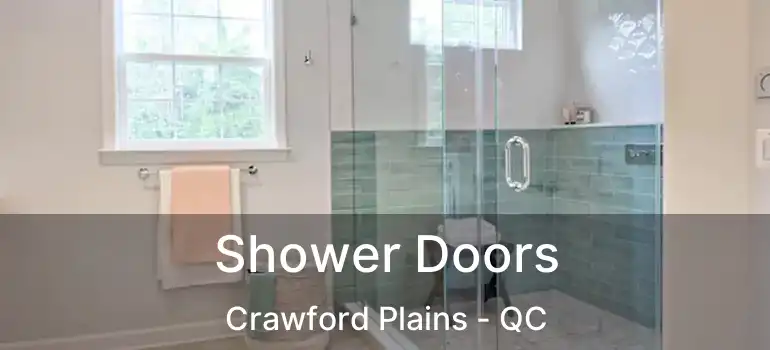  Shower Doors Crawford Plains - QC