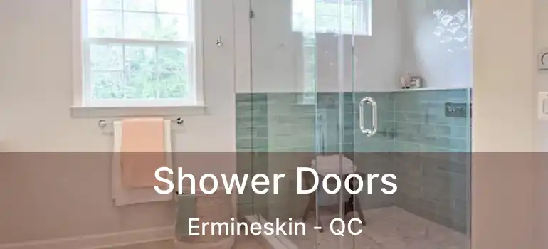  Shower Doors Ermineskin - QC